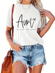 Aunt Like a Mom only Cooler Auntie Shirts Aunt Shirt Mother's Day Shirt Gift For Aunt Aunt Birthday Shirt Funny Aunt Tee