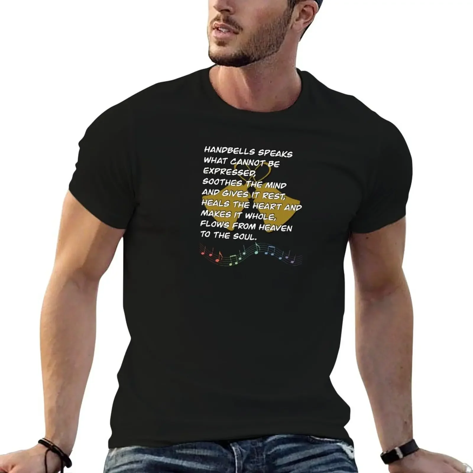 Handbells Speaks What Cannot Be Expressed, Soothes The Mind And Gives It Rest, Heals The Heart And Makes It Whole, Flows T-Shirt