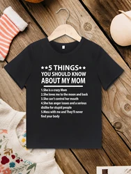 Funny Kids T-shirt “You Should Know About My Mom 5 Things”  Letter Print Boys and Girls T Shirt Summer Streetwear Child Clothes