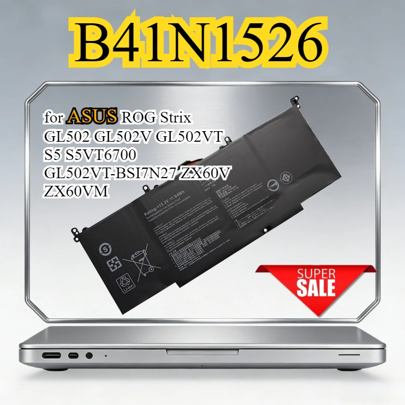 

New B41N1526 15.2V 4240mAh 64Wh Laptop Battery for ASUS ROG Strix GL502 GL502V GL502VT S5 S5VT6700 GL502VT-BSI7N27 ZX60V ZX60VM