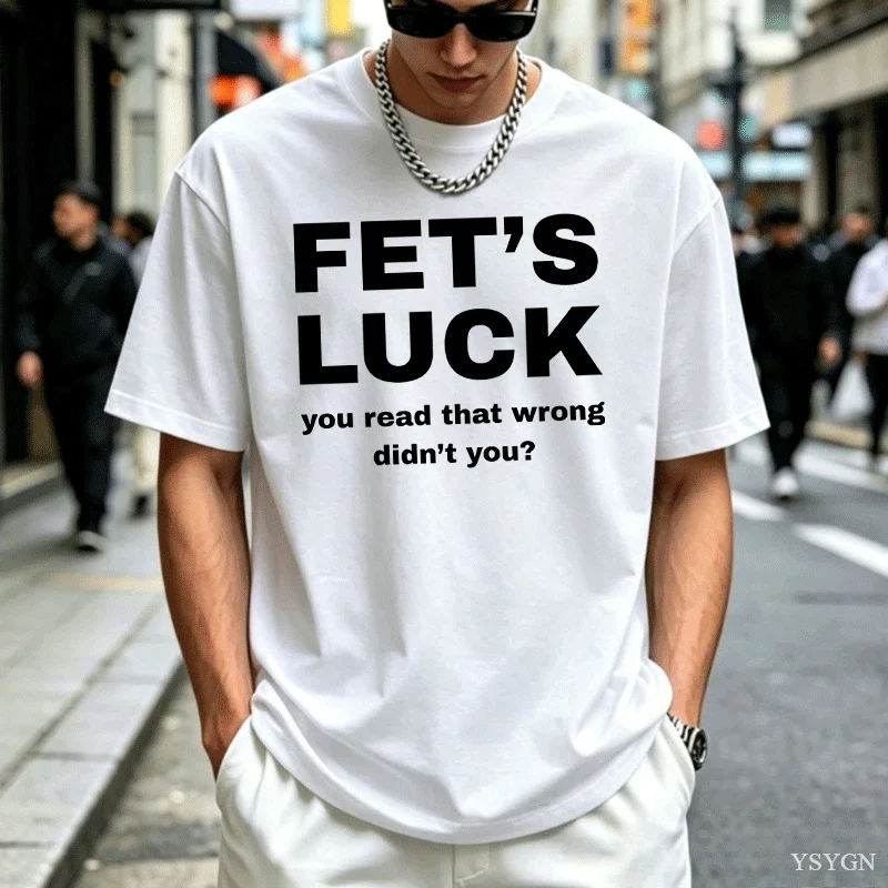 Fet's Luck You Read That Wrong Quote T-Shirt Funny Saying Tee Humorous O Neck Short Sleeve Tops Cotton Loose Streetwear Clothes