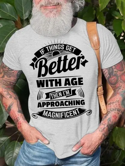 Men's casual cotton T-shirt with round neck, letter print and funny pattern, gets better with age, approaching brilliance