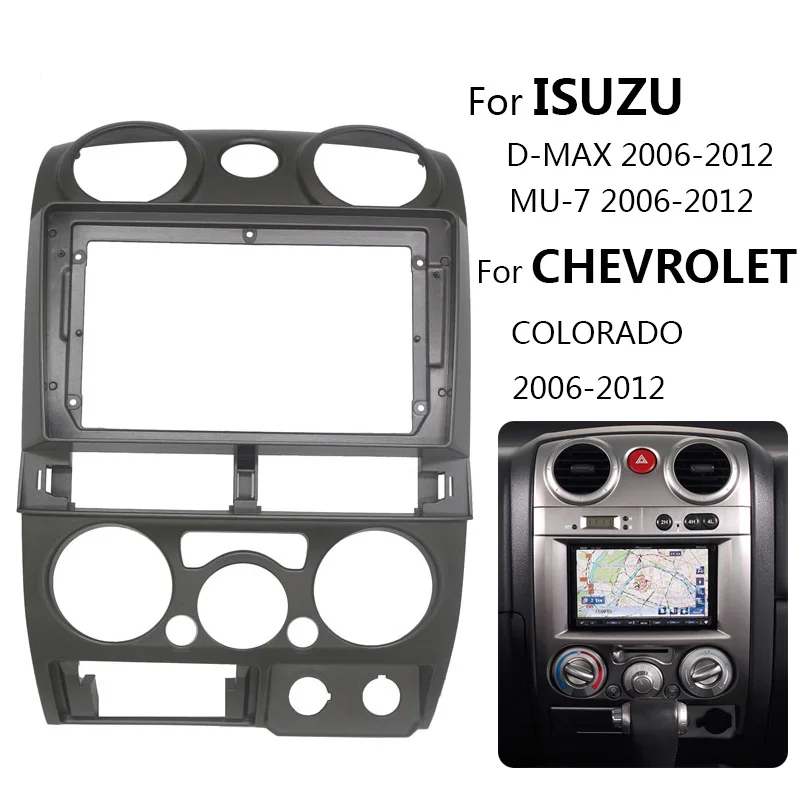 9 Inch Big Screen Auto Stereo Head Unit Fascia For ISUZU D-MAX/MU 7 CHEVROLET COLORADO 2006-2012 Dash Panel Frame Kit Bezel