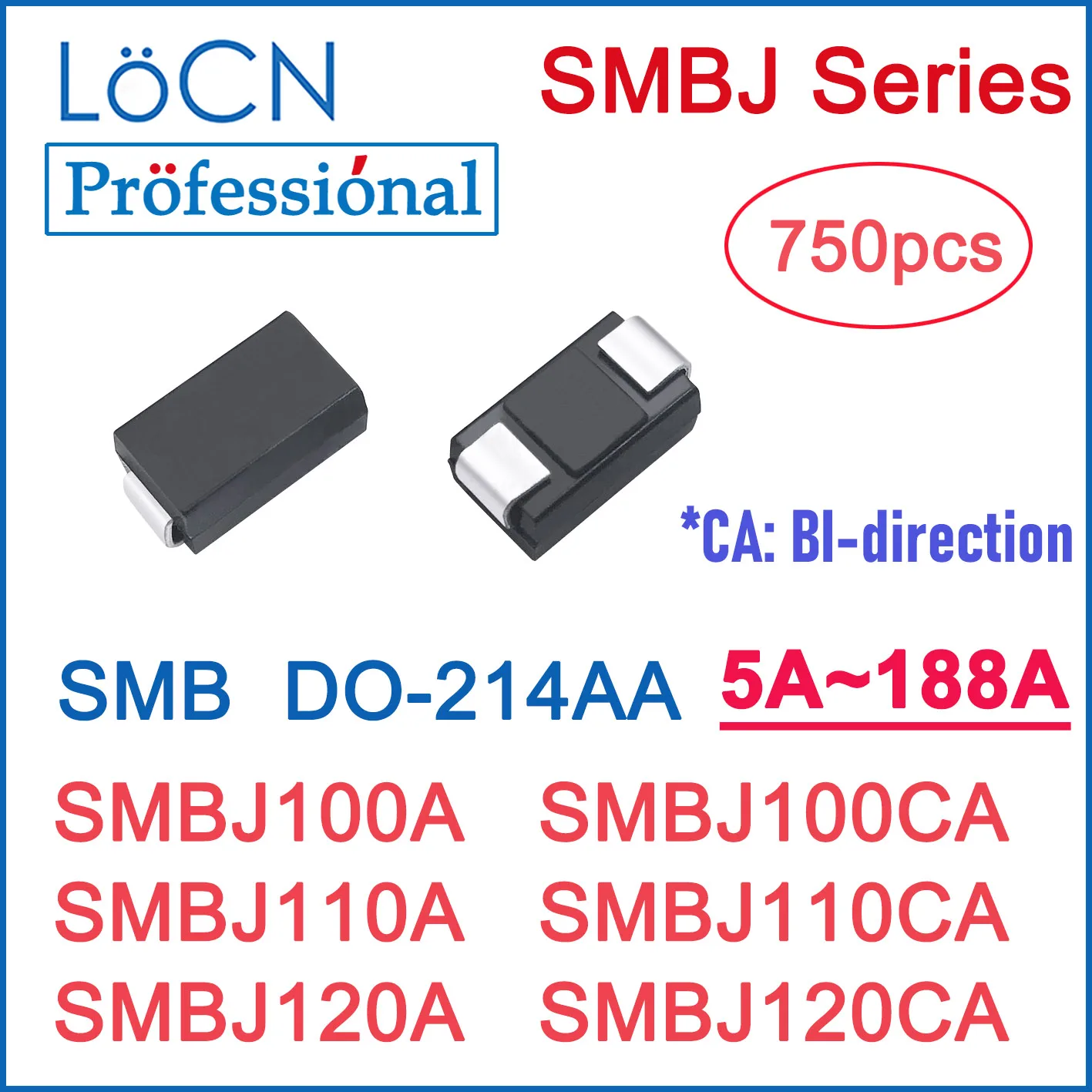 750PCS TVS DIODE SMB SMBJ SMBJ100A SMBJ100CA SMBJ110A SMBJ110CA SMBJ120A SMBJ120CA DO-214AA 100V 110V 120V LoCN High Quality