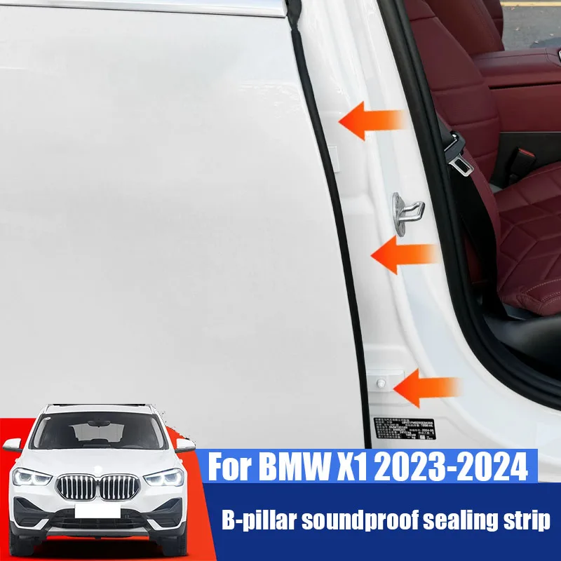 For BMW X1 U11 U12 2023 2024 2025 Automotive B-pillar sealing strip windproof and soundproof strip dust-proof sealing strip