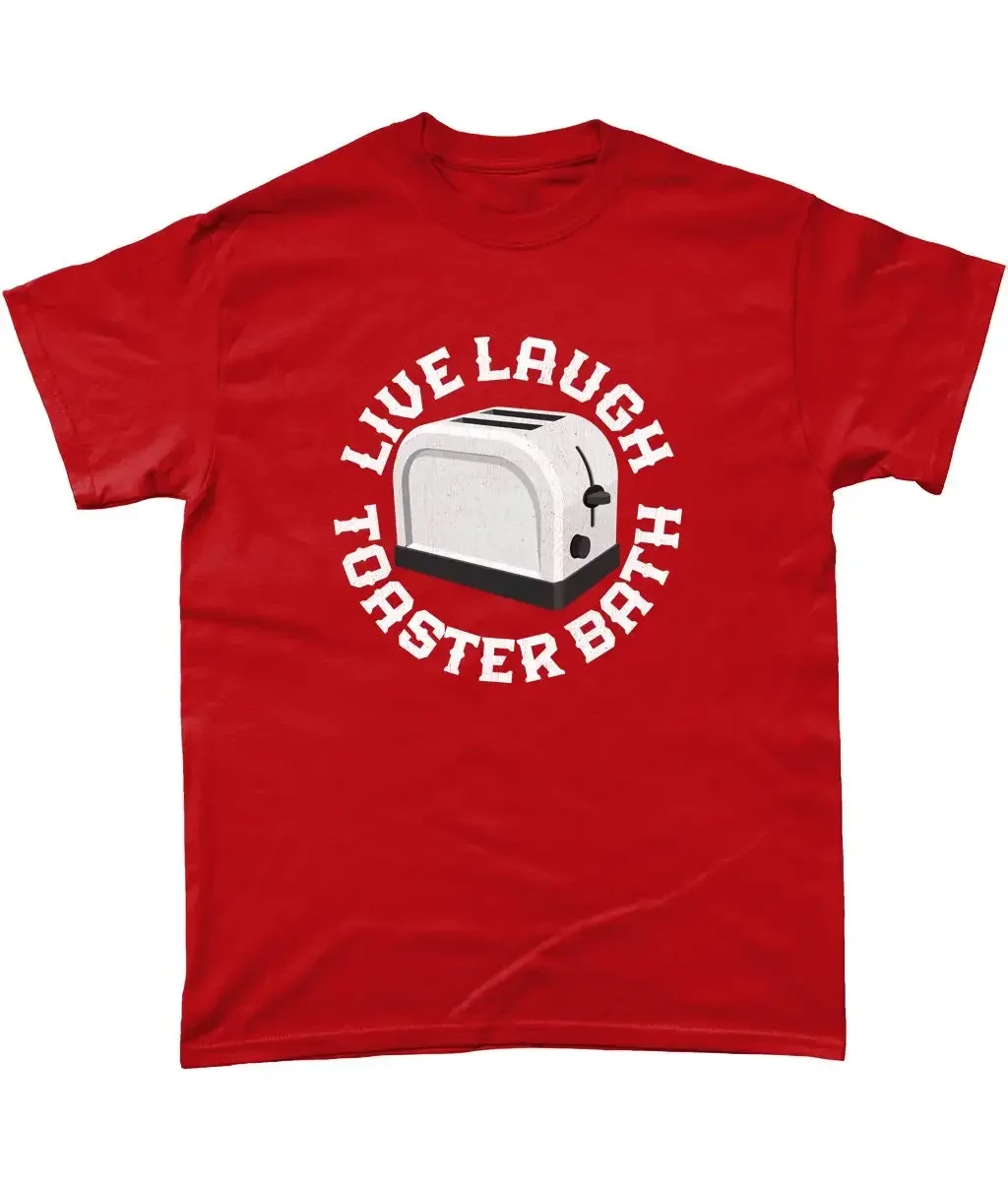 Live Laugh Toaster Bath T Shirt