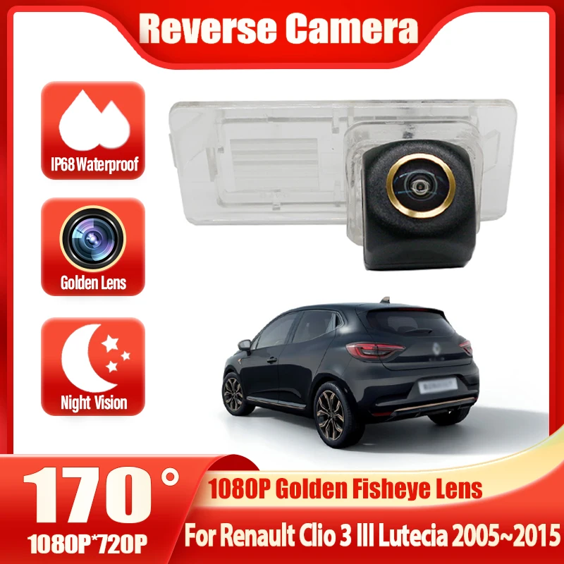 Car Backup Rear View Camera Night Vision 170° 1080P High Quality RCA For Renault Clio 3 III Lutecia 2005~2012 2013 2014 2015