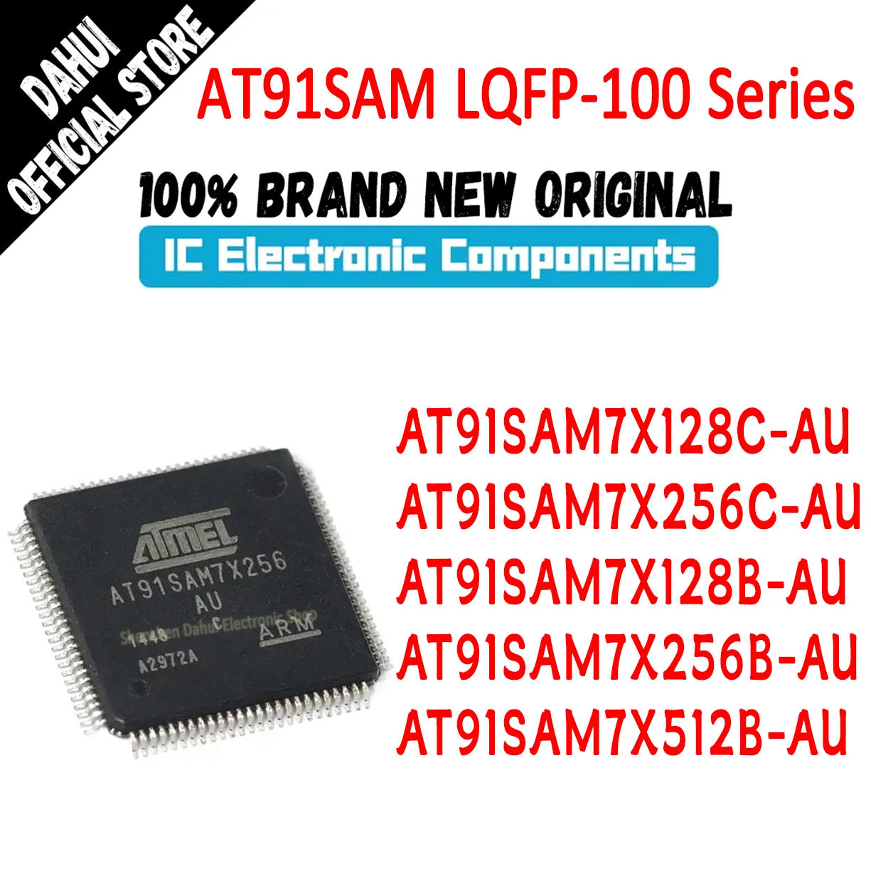 AT91SAM7X128C-AU AT91SAM7X256C-AU AT91SAM7X128B-AU AT91SAM7X256B-AU AT91SAM7X512B-AU AT91SAM AT91 AT IC MCU Chip LQFP-100