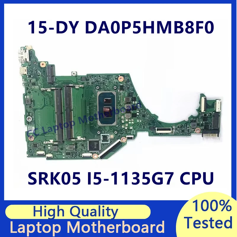 

DA0P5HMB8F0 For HP 15-DY 15T-DY 15S-FQ Laptop Motherboard With SRK05 I5-1135G7 CPU Mainboard 100% Fully Tested Working Well