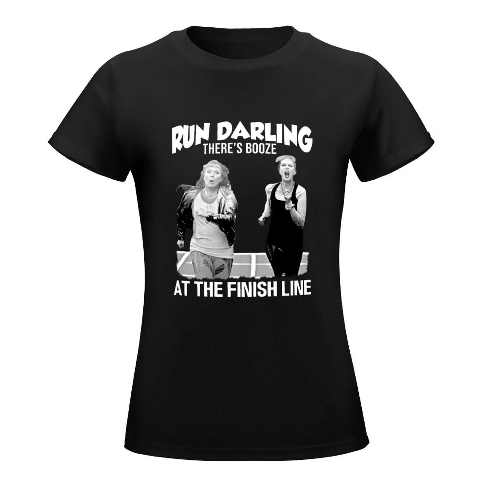 Run Darling There’s Booze At The Finish Line – Absolutely Fabulous T-Shirt anime t shirt for Women