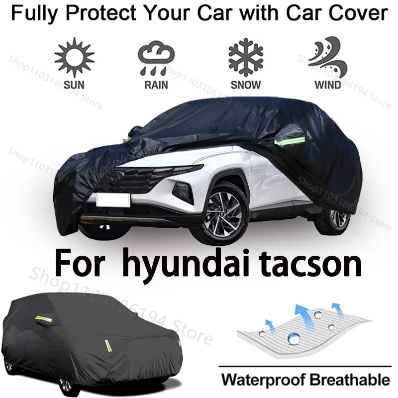 

Full Car Cover For Hyundai Tacson Outdoor Protective Gear-Snowproof, Sunshield, Waterproof and Dustproof Automobile Accessories