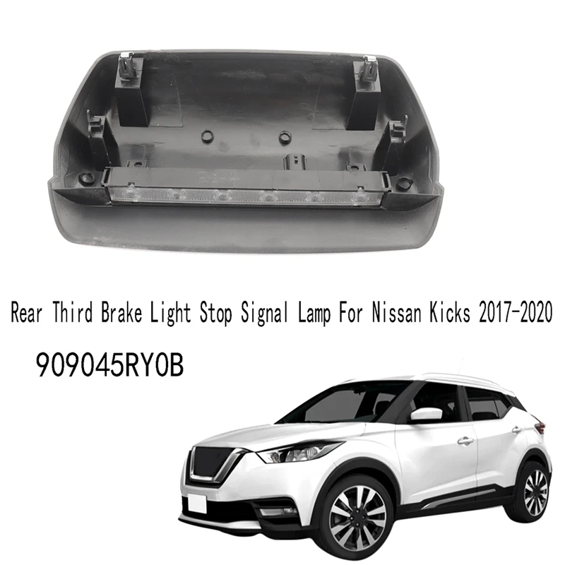 

Автомобильный светодиодный задний третий стоп-сигнал с высоким креплением, стоп-сигнал для Nissan Kicks 2017-2020 909045 RY0B