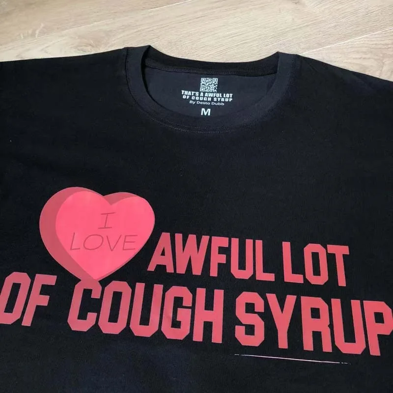 2026 New Classic Love Statement Graphic Tee Men's That's A Awful Lot of Cough Syrup Streetwear Casual Loose Short Sleeve T-Shirt