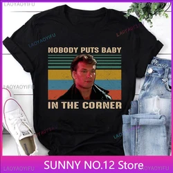 Nobody Puts Baby In The Corner Vintage T-Shirt Johnny Castle Shirt 80s Movie Shirt Dirty Dancing Shirt Romance