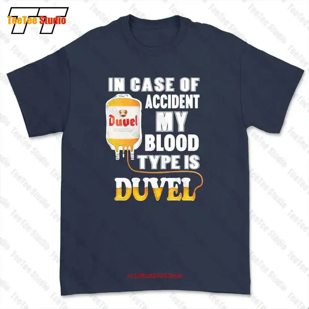 In Case Of Accident My Blood Type Is Duvel T-shirt Tee A4YY