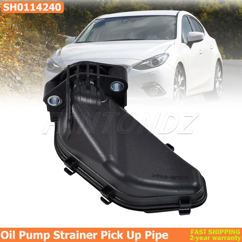 For Mazda Oil Strainer For Mazda 2.2 Diesel SkyActiv 3 BN, 6GL & CX-5 SH0114240 Oil Pump Intake Pipe Car Accessories