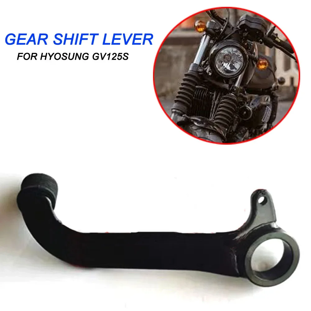 

Motorcycle Accessories For Hyosung GV125S GV 125S Gear Shift Lever