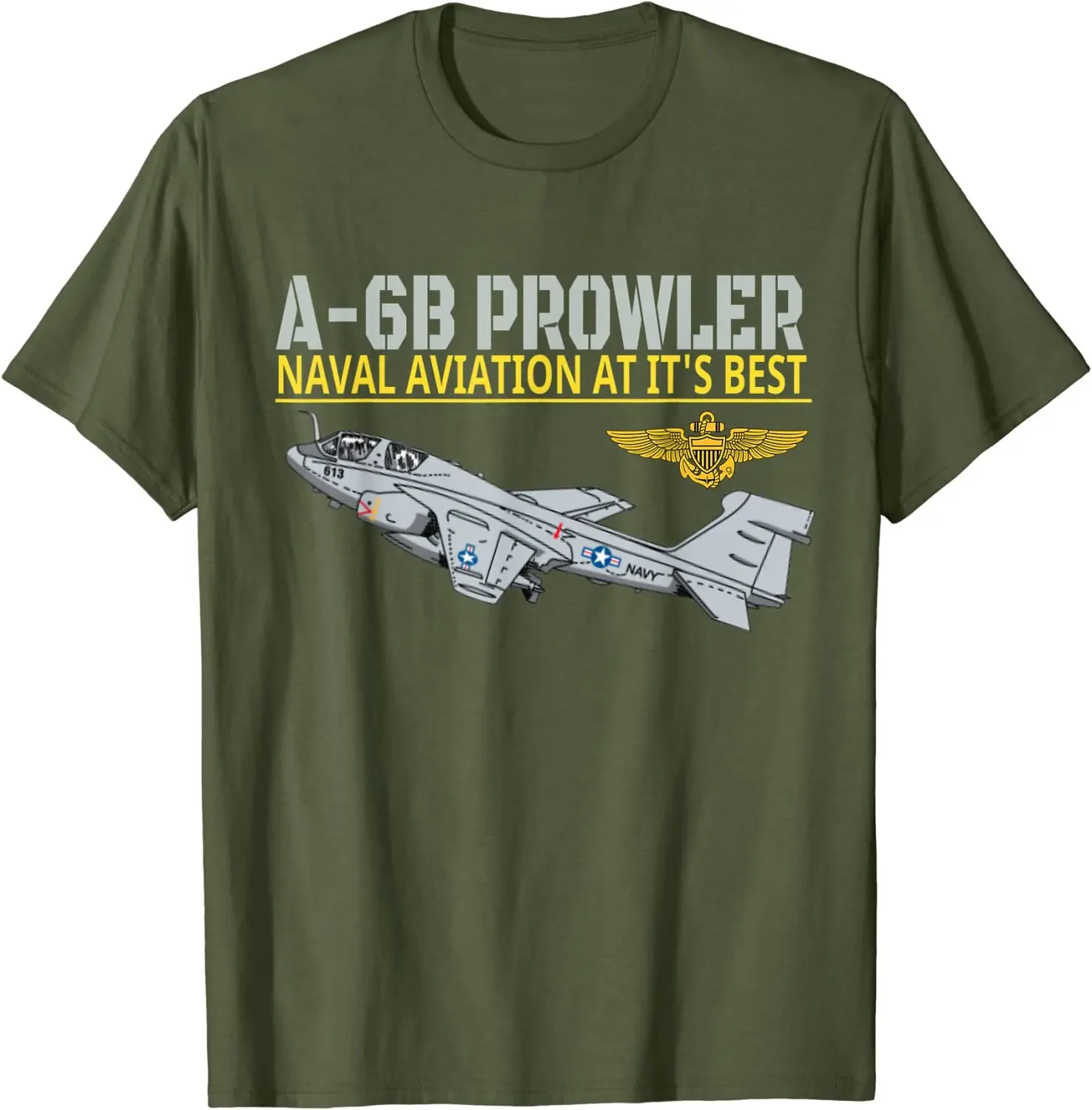 The A-6B Prowler In Action.Naval Aviation At Its Best. Men T-Shirt Short Sleeve Casual 100% Cotton O-Neck Summer Shirt