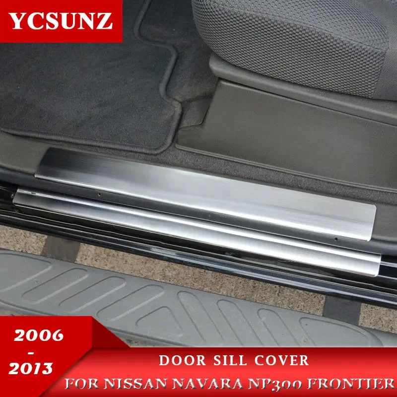 

2006-2020 Stainless Door Sill Cover For Nissan Navara NP300 D40 2006 2014 2015 2016 2017 2018 2019 2020 Frontier car Accessories