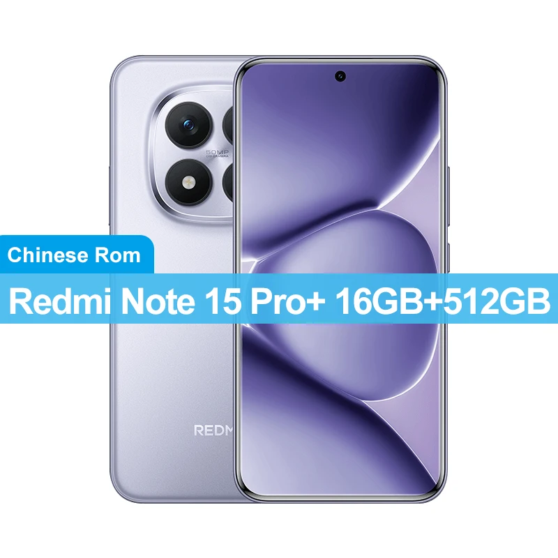 China Version Xiaomi Redmi Note 15 Pro+ 256GB/512GB Snapdragon 7s Gen 4 50MP+32MP Camera 6.83" 1.5K Display 90W 7000mAh Battery