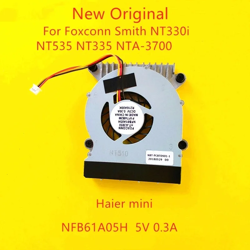 New Original Laptop Cooling Fan For Foxconn Smith NT330i NT535 NT335 NTA-3700 NFB61A05H NT 510 5V 0.3A