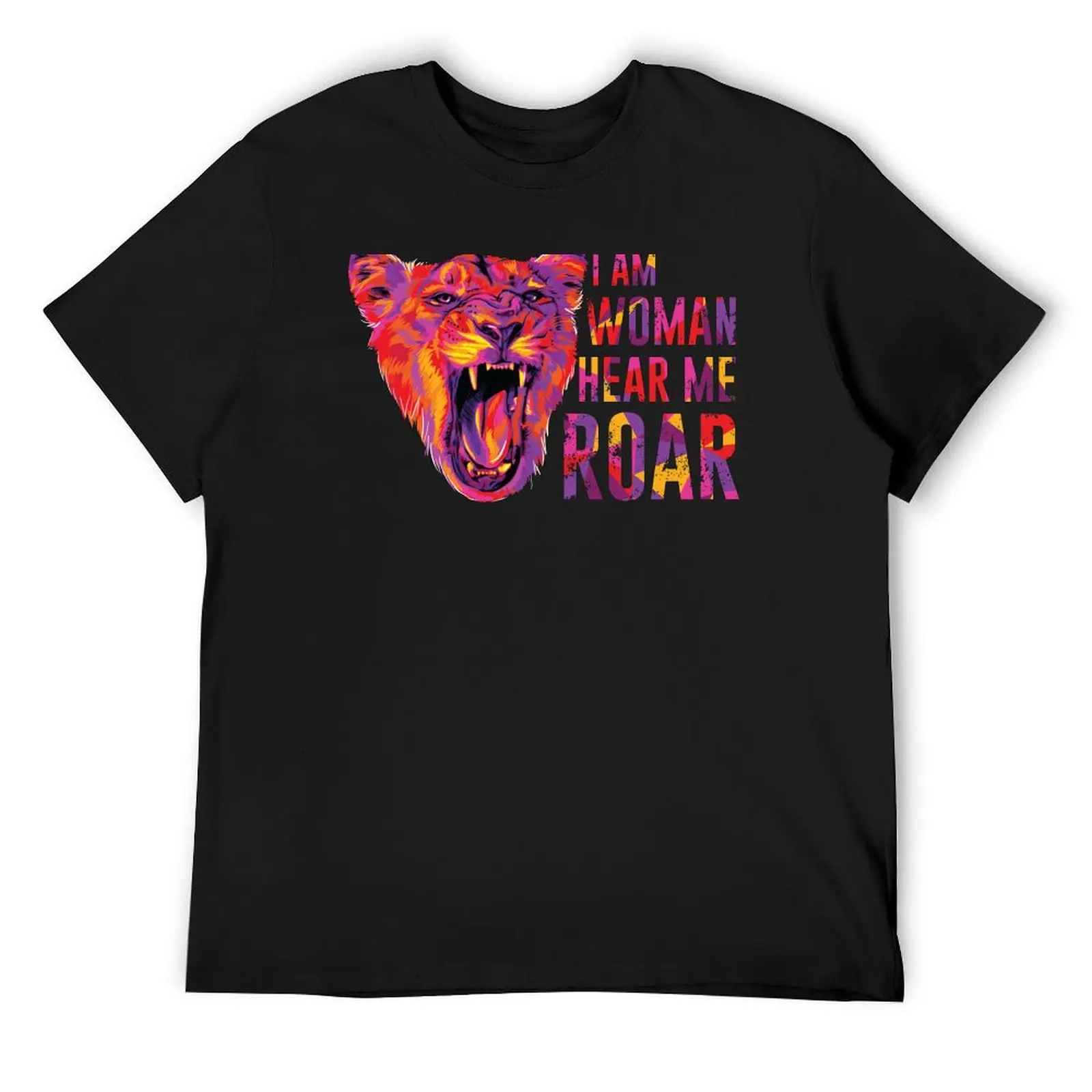 

I Am Woman Hear Me Roar T-Shirt