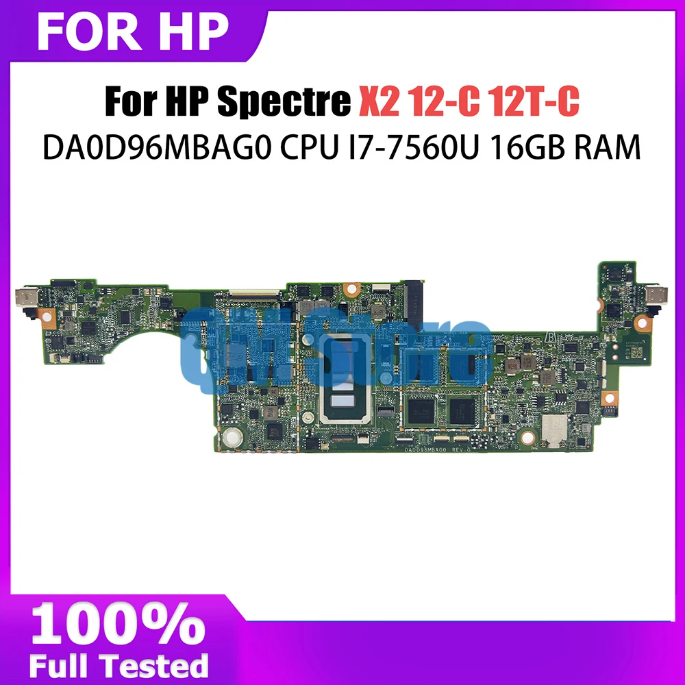 

DA0D96MBAG0 Mainboard For HP Spectre X2 12-C 12T-C Laptop Motherboard With I7-7560U CPU 16GB RAM 920545-001 920545-601