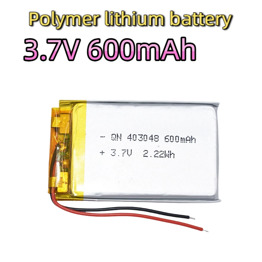 

403048 3.7V polymer lithium battery 600mAh rechargeable battery, for smart wearable Bluetooth earphones and dental cleaners