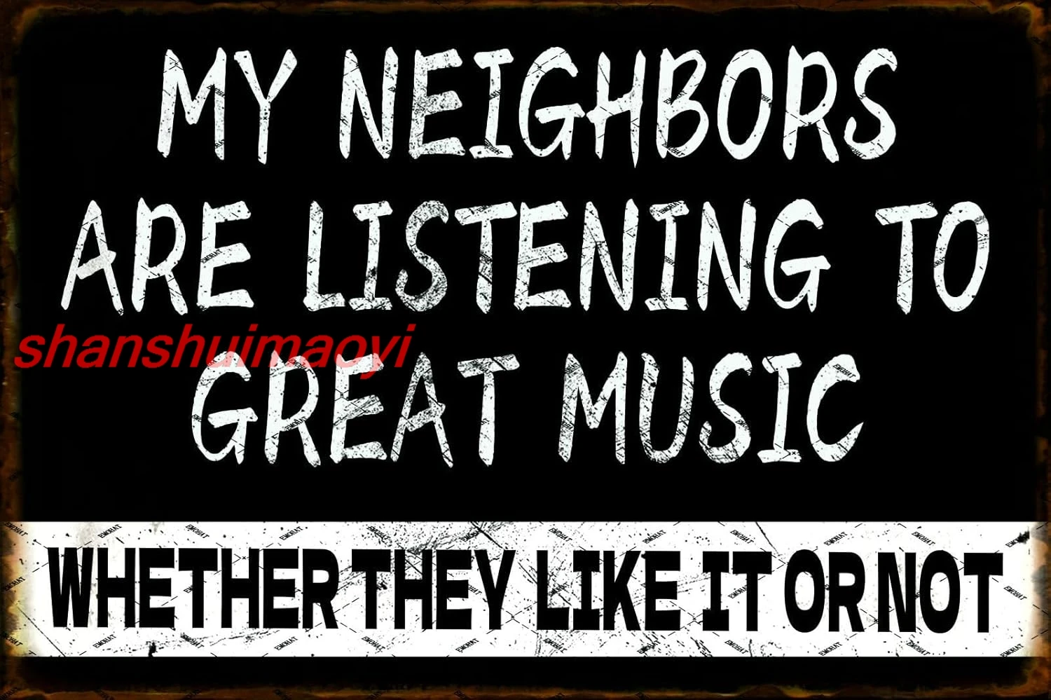 EMOHAT Funny Metal Tin Sign My Neighbors Are Listening To Great Music Wall Decor Plaque Home Decoration Poster Wall Art for UUJ