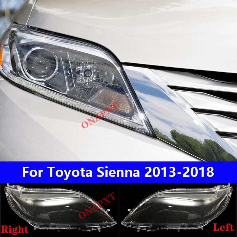 

Крышка передней фары автомобиля для Toyota Sienna 2013-2018, колпачки для светильников, прозрачный абажур, стеклянный корпус линзы