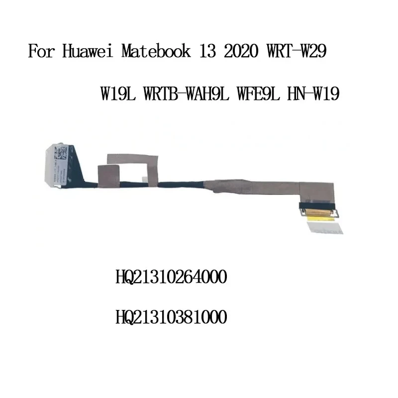 Notebook PC LCD Screen Cable For Huawei Matebook 13 2020 WRT-W29 W19L WRTB-WAH9L WFE9L HN-W19 NX8309 HQ21310264000 HQ21310381000