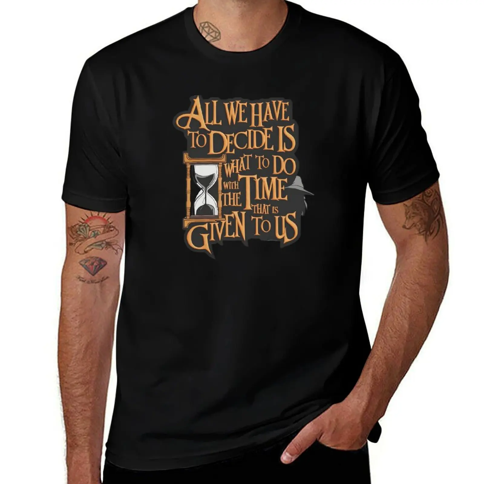 All We Have To Decide Is What To Do With The Time That Is Given To Us - Hourglass - Fantasy T-Shirt