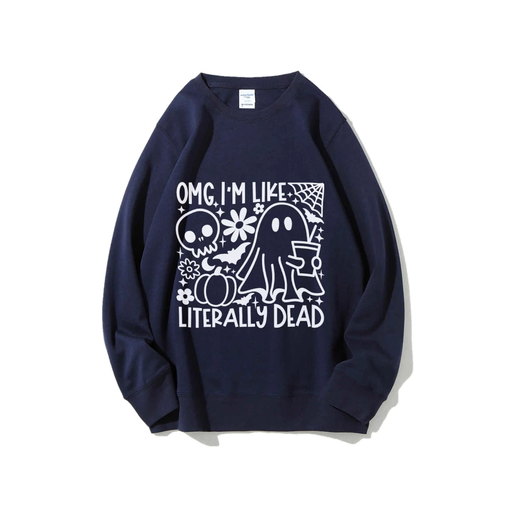 Omg i'm Like Literally Dead Halloween Sweatshirt Literally Dead Shirt Fall Sweatshirt Funny Halloween Hoodie Women's Shirt