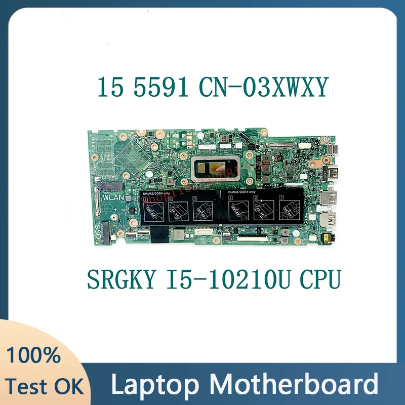 CN-03XWXY 3XWXY 03XWXY SRGKY I5-10210U CPU High Quality Mainboard FOR DELL 15 5591 Laptop Motherboard 100% Full Working Well