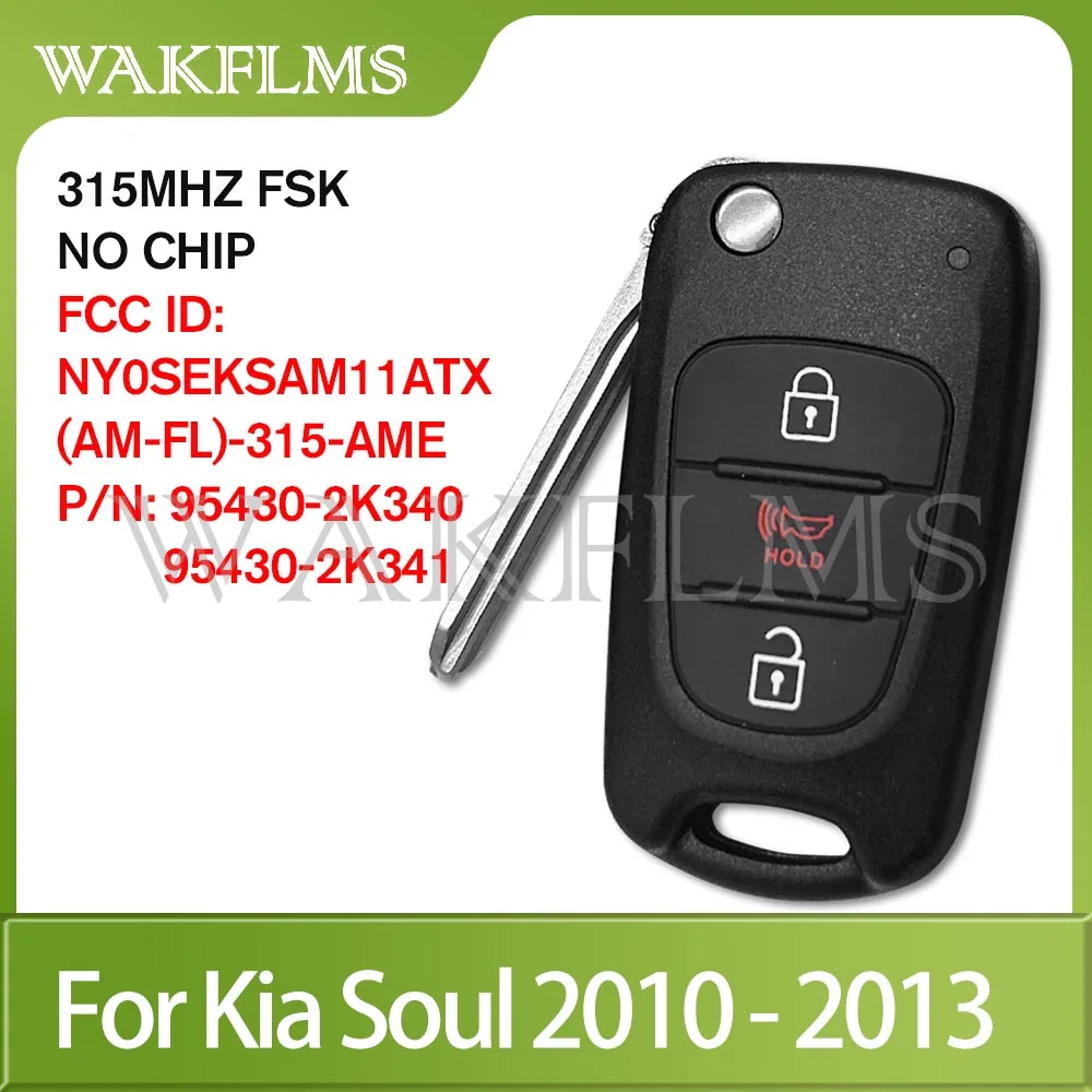 Remote Car Key 315MHz NoChip For KIA Soul 2010 2011 2012 NY0SEKSAM11ATX(AM11MY) NY0SEKSAM11ATX (AM-FL)-315-AME 95430-2K340 2K250