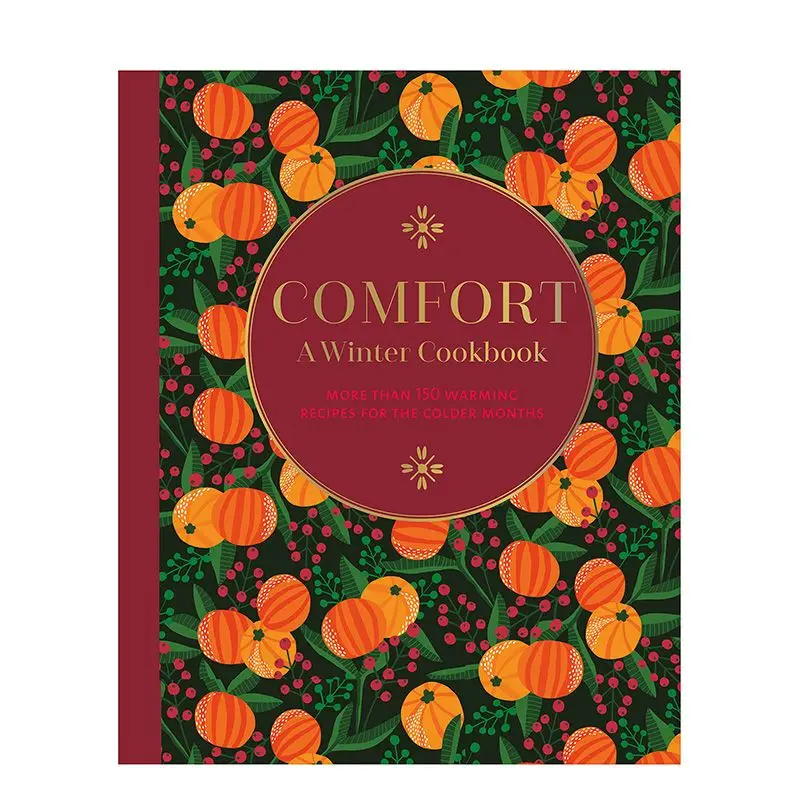 Soothing: Winter recipesComfort: A Winter Cookbook