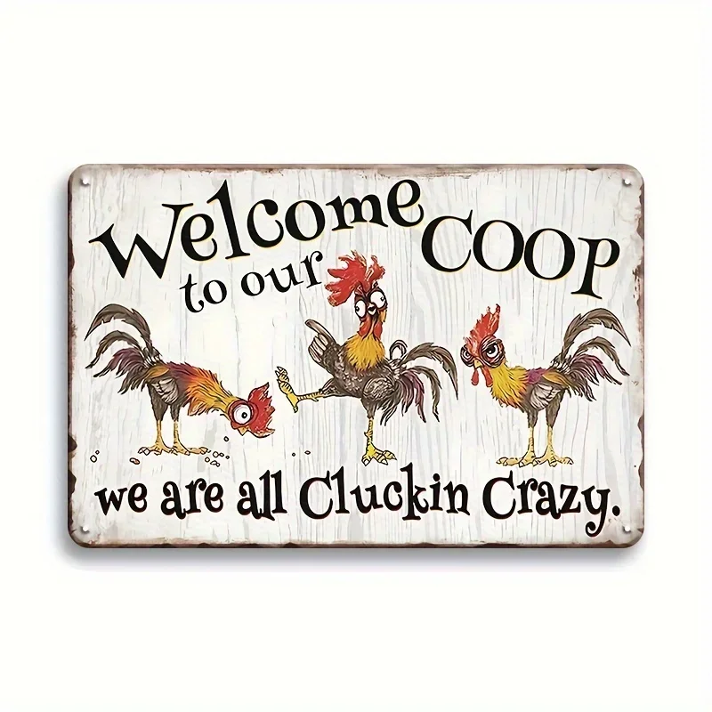 

Retro Welcome To Our Metal Sign,We Are All Cluckin Crazy Funny Poster Plaque,Vintage Tin Plate, Farmhouse Chicken Wall Art Decor