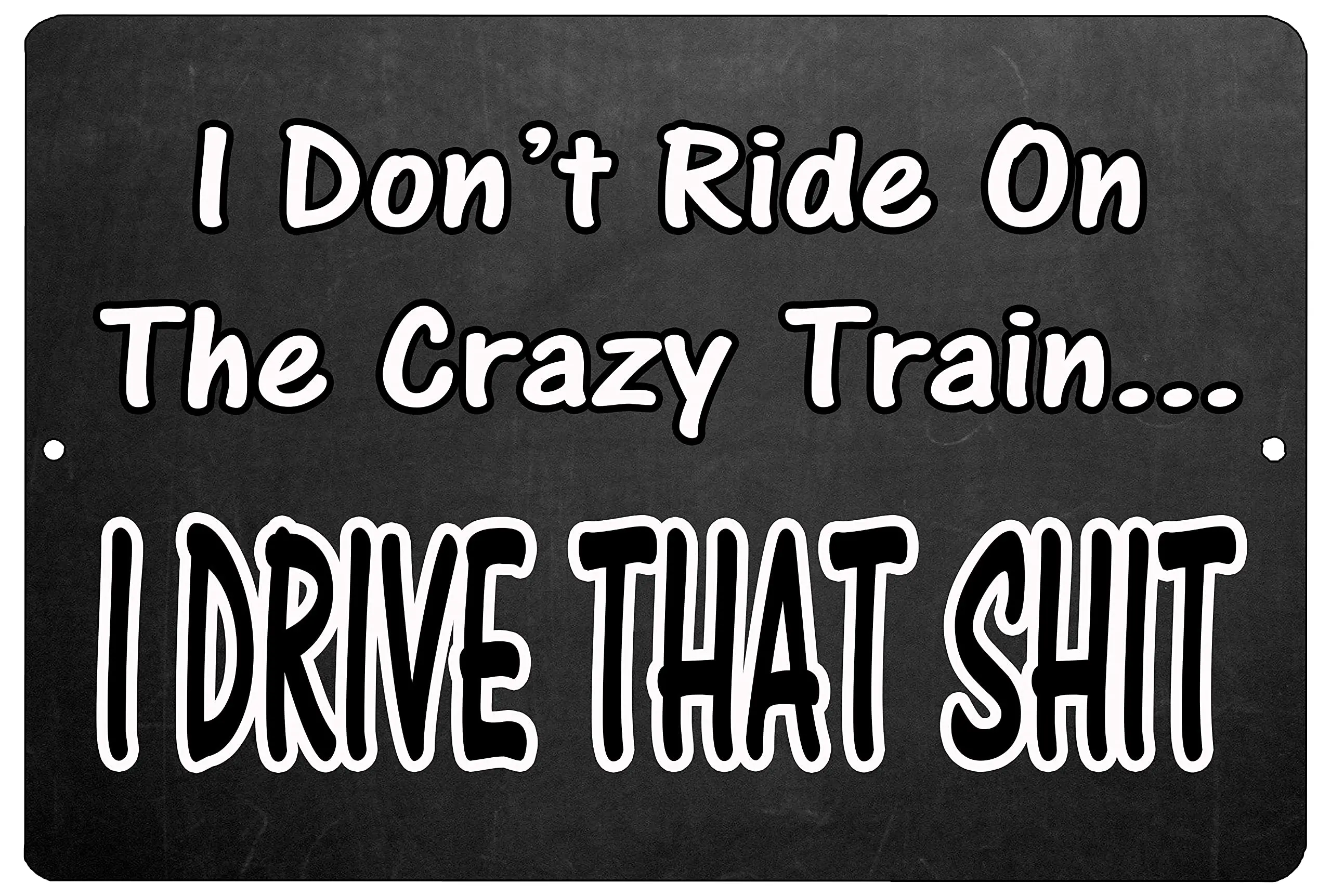 Funny Metal Tin Sign Wall Décor Man Cave Bar I don't Ride The Crazy Train