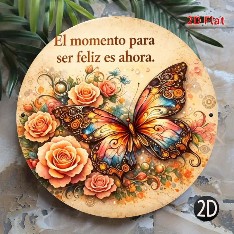 2D Flat, Decorative Sign 2D Flat - [2Dflat]1pcs- 20X20Cm- Round Metal Sign, The Moment to Be Happy Is Vintage Butterfly Rose Pla
