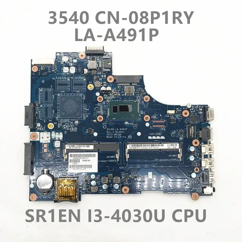 

For DELL 3540 CN-08P1RY CN-08P1RY CN-08P1RY Laptop Motherboard ZAL00 LA-A491P With SR1EN I3-4030U CPU 1.9GHZ 100% Full Tested