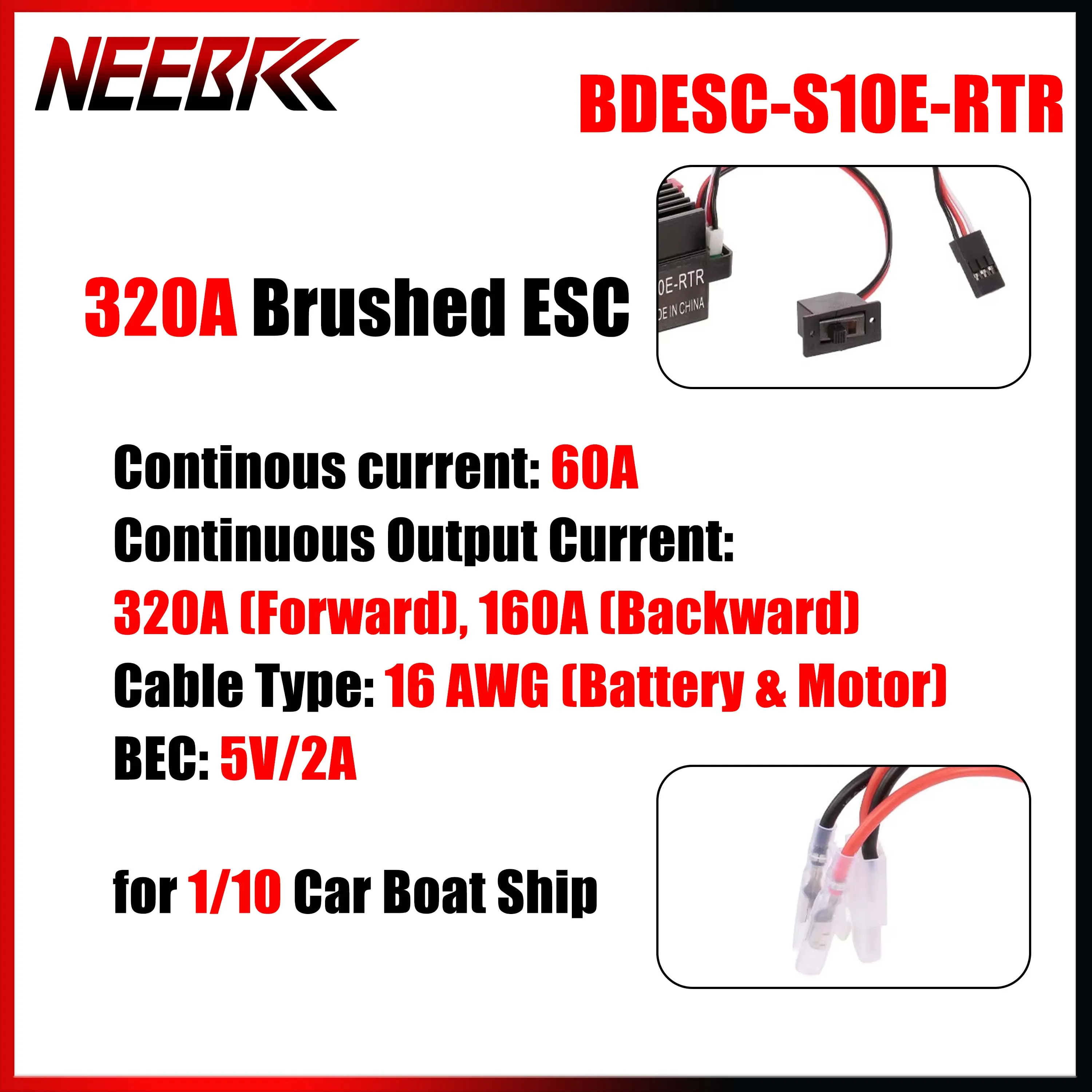 

NEEBRC 320A Waterproof Brushed ESC 5V/2A BEC 60A Speed Controller 2-3S Forward+Brake+Retreat for 1/10 RC Car Boat Model Motor