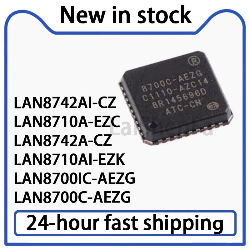 2PCS LAN8742AI-CZ  LAN8710A-EZC  LAN8742A-CZ  LAN8710AI-EZK  LAN8700IC-AEZG  LAN8700C-AEZG  QFN Ethernet Chip Stock