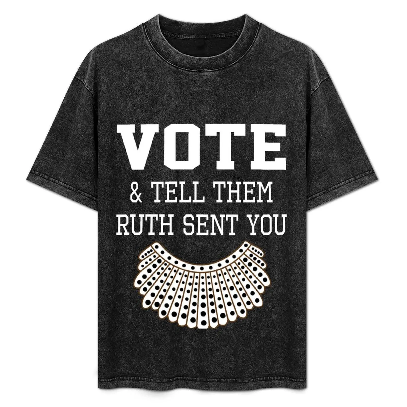 

Vote And Tell Them Ruth Sent You T-Shirt Large Size Basic Casual T-Shirt