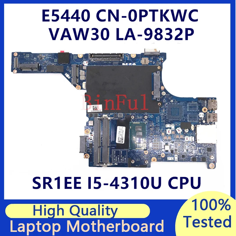 

CN-0PTKWC 0PTKWC PTKWC Mainboard For DELL E5440 VAW30 LA-9832P Laptop Motherboard With SR1EE I5-4310U CPU 100% Fully Tested Good