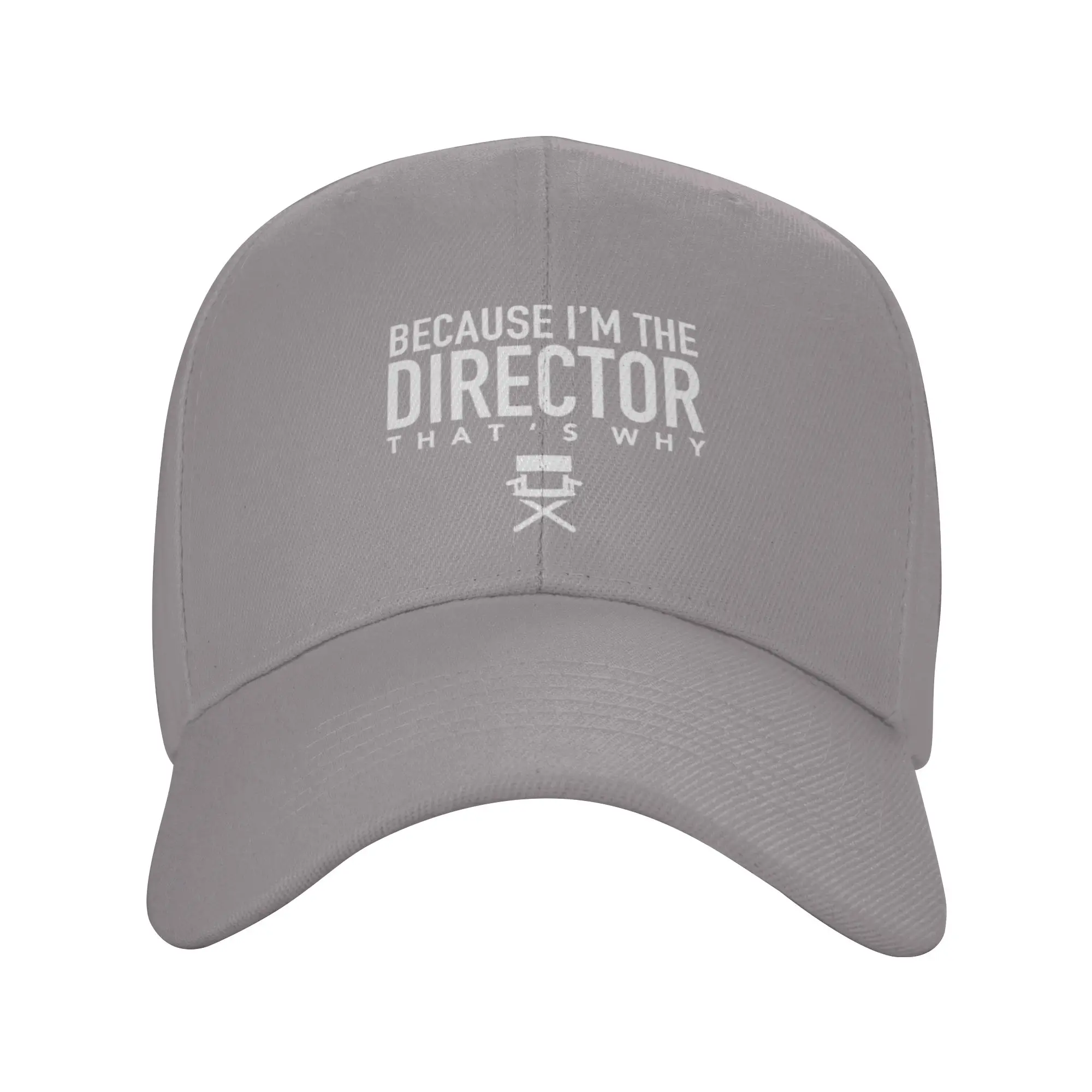 Because I m The DIRECTOR  That s Why Trendy Baseball Cap Retail Work Packable Baseball Cap