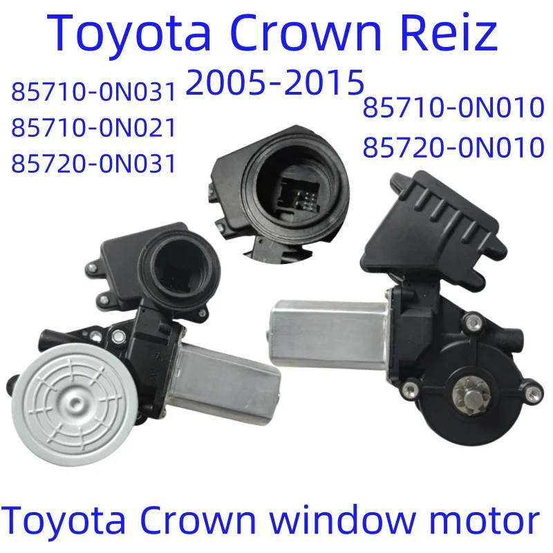 NEW-Toyota Crown Reiz Front and rear windows motor 2005-2015 85710-0N021 85720-0N031 85710-0N031 85710-0N010 85720-0N010