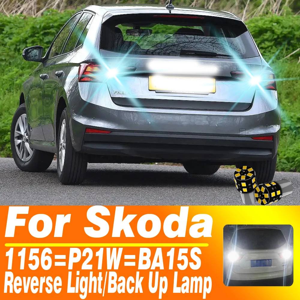 

For Skoda Favorit Felicia Mk2 Octavta Combi Fabia 2 3 Yeti Roomster Praktik 1156 P21W BA15S Led Canbus Backup Lamp Reverse Light