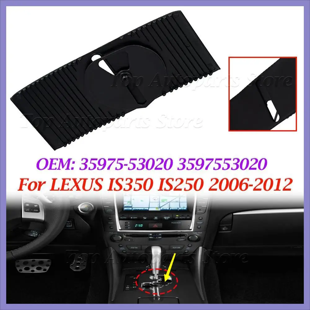 For LEXUS IS350 IS250 2006-2012 Gear Dust Shift Slide Cover 35975-53020 3597553020 Automatic Gear Dust Cover