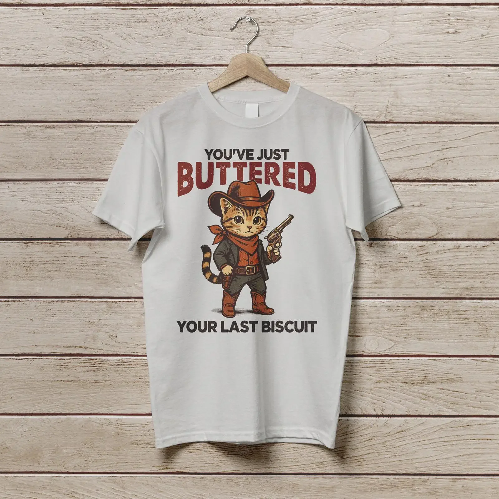 Vintage You've Just Buttered Your Last Biscuit T Shirt Retro Funny Western Cowboy Cat Animal Lover  vintage Washed Soft