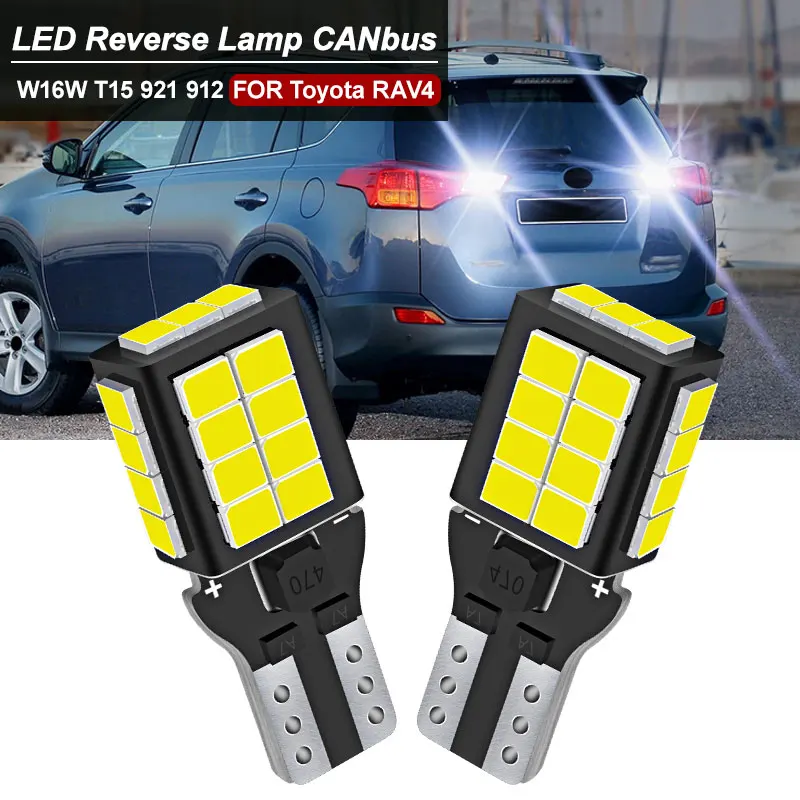 2pcs LED Reverse Light CANbus No errors WhiteFor Toyota RAV4 2006 2007 2008 2009 2010 2011-2022 T15 W16W Back Up Lamp 2700lm